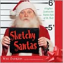 Will Zweigart: Sketchy Santas: A Lighter Look at the Darker Side of St. Nick