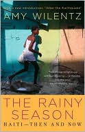 Book cover image of Rainy Season: Haiti-Then and Now by Amy Wilentz