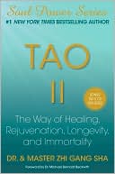 Zhi Gang Sha: Tao II: The Way of Healing, Rejuvenation, Longevity, and Immortality, Vol. 2