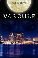 Book cover image of Vargulf by Tim Garrity