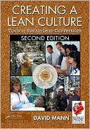 Book cover image of Creating a Lean Culture: Tools to Sustain Lean Conversions, Second Edition by David Mann