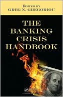 Book cover image of The Banking Crisis Handbook by Greg N. Gregoriou