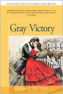 Book cover image of Gray Victory by Robert Skimin