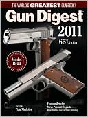Book cover image of Gun Digest 2011 by Dan Shideler