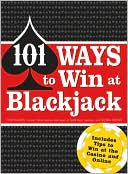 Tom Hagen: 101 Ways to Win Blackjack: Includes Tips to Win at the Casino and Online