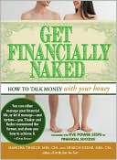Book cover image of Get Financially Naked: How to Talk Money with Your Honey by Manisha Thakor