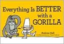 Andrew Gall: Everything is Better with a Gorilla