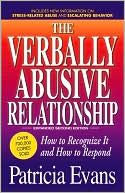 Book cover image of The Verbally Abusive Relationship: How to recognize it and how to respond by Patricia Evans