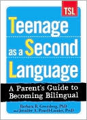 Book cover image of Teenage as a Second Language: A Parent's Guide to Becoming Bilingual by Barbara R Greenberg