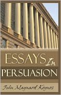 John Maynard Keynes: Essays in Persuasion