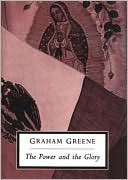 Graham Greene: The Power and the Glory