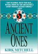 Kirk Mitchell: Ancient Ones