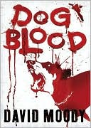 Book cover image of Dog Blood by David Moody