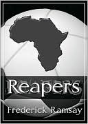 Frederick Ramsay: Reapers (Library Edition): A Botswana Mystery