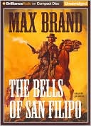 Book cover image of The Bells of San Filipo by Max Brand