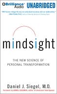 Daniel J. Siegel: Mindsight: The New Science of Personal Transformation