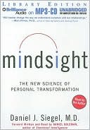 Daniel J. Siegel: Mindsight: The New Science of Personal Transformation