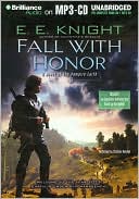 E. E. Knight: Fall with Honor (Vampire Earth Series #7)