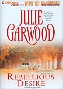 Julie Garwood: Rebellious Desire