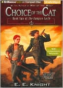 Book cover image of Choice of the Cat (Vampire Earth Series #2) by E. E. Knight