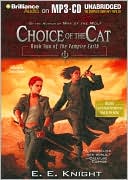 E. E. Knight: Choice of the Cat (Vampire Earth Series #2)