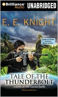 E. E. Knight: Tale of the Thunderbolt (Vampire Earth Series #3)