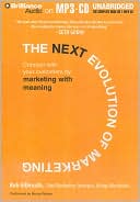 Book cover image of The Next Evolution of Marketing: Connect with Your Customers by Marketing with Meaning by Bob Gilbreath
