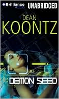Book cover image of Demon Seed by Dean Koontz