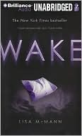 Lisa McMann: Wake (Wake Trilogy Series #1)