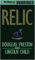 Douglas Preston: Relic (Special Agent Pendergast Series #1)