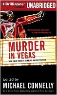 Book cover image of Murder in Vegas: New Crime Tales of Gambling and Desperation by Michael Connelly