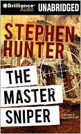Stephen Hunter: The Master Sniper