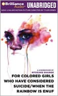 Ntozake Shange: For Colored Girls Who Have Considered Suicide/When the Rainbow is Enuf