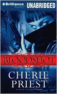 Book cover image of Bloodshot by Cherie Priest