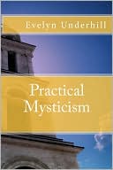 Evelyn Underhill: Practical Mysticism