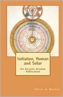 Alice A. Bailey: Initiation, Human and Solar