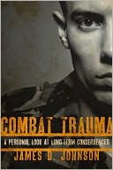 James D. Johnson: Combat Trauma: A Personal Look at Long-Term Consequences