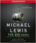 Michael Lewis: The Big Short: Inside the Doomsday Machine