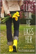Book cover image of I Like Him, He Likes Her: Alice Alone; Simply Alice; Patiently Alice by Phyllis Reynolds Naylor