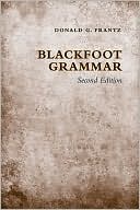 University of Toronto Press: Blackfoot Grammar - Second Edition