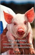 Book cover image of Pig Keeping - Housing, Feeding and General Management by W. D. Peck