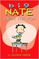 Book cover image of Big Nate: From the Top by Lincoln Peirce