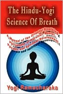 Book cover image of The Hindu-Yogi Science Of Breath by Yogi Ramacharaka
