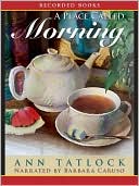 Ann Tatlock: A Place Called Morning