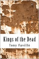 Tony Faville: Kings of the Dead