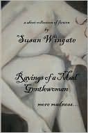 Susan Wingate: Ravings of a Mad Gentlewoman