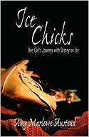 Book cover image of Ice Chicks by Amy Marlowe Anstead