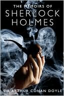 Arthur Conan Doyle: The Memoirs Of Sherlock Holmes