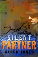 Book cover image of Silent Partner by Karen Jones