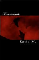 Book cover image of Passionate by Sotia M.